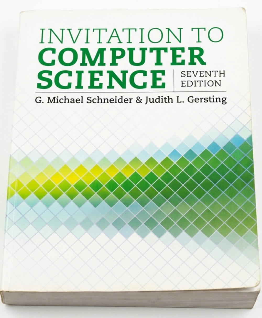 Invitation Computer Science 7th Edition G. Michael Schneider,Judith L. Gersting